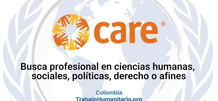 CARE busca Coordinador/a Regional de Proyecto Respuesta Humanitaria.