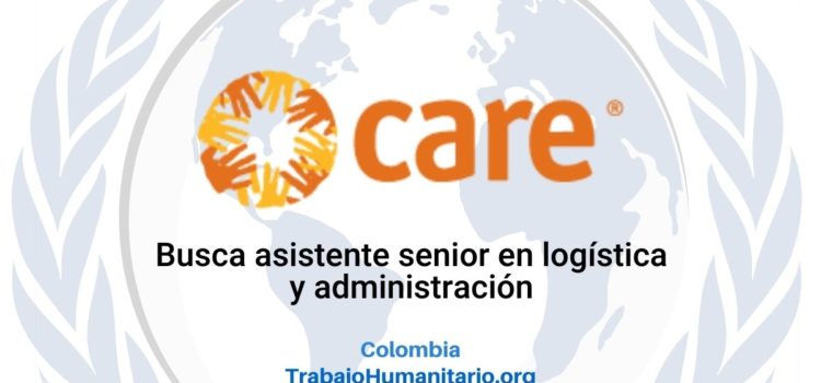 CARE busca asistente senior en logística y administración
