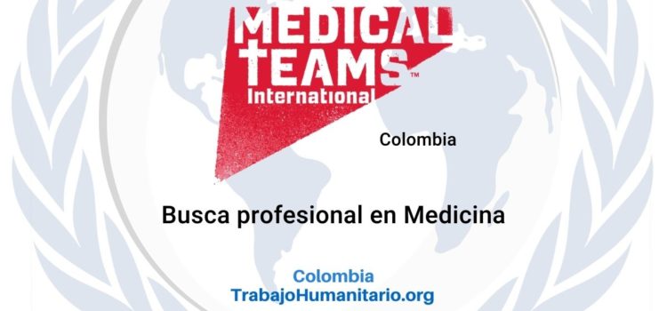 Medical Teams busca Coordinador/a del Programa de Salud – Santa Marta