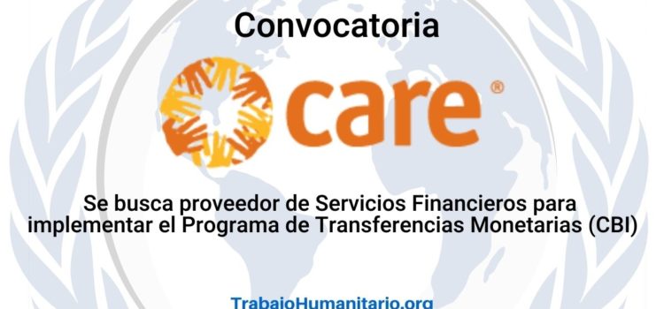 CARE busca proveedor de servicios financieros (CBI)