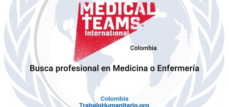 Medical Teams busca Coordinador/a de fortalecimiento del sistema de Salud Local