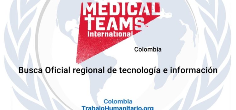 Medical Teams busca Oficial regional de TI