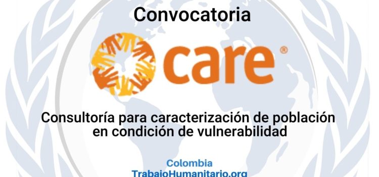 CARE busca Asistencia Técnica para caracterización de población en condición de vulnerabilidad