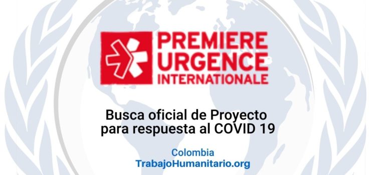 Premiere Urgence Internationale busca oficial de proyecto para respuesta al COVID-19