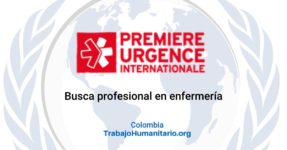 PUI – Premiere Urgence Internationale busca profesional en enfermería