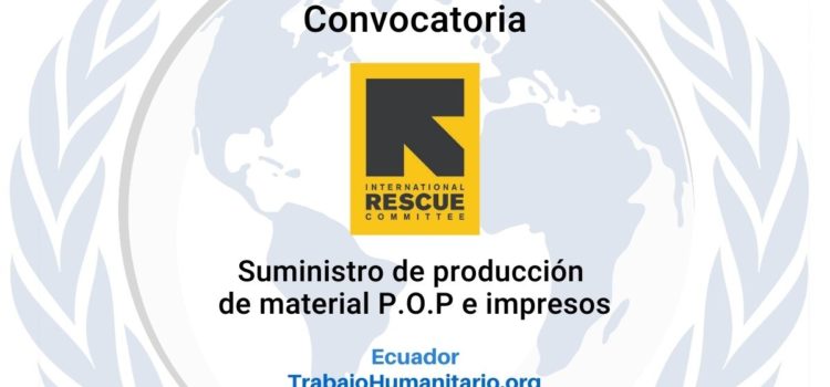 IRC – International Rescue Committee abre convocatoria para suministro de producción de material POP e impresión