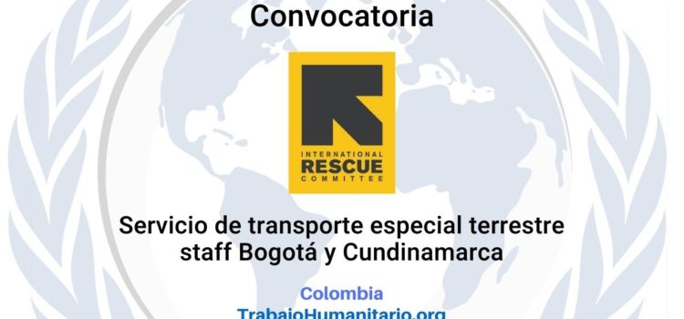 IRC – International Rescue Committee abre convocatoria para servicio de transporte especial