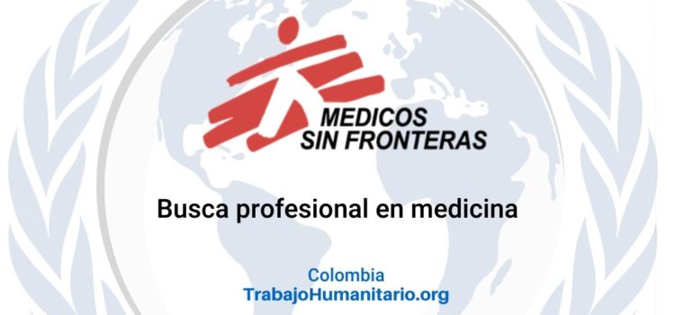 Médicos Sin Fronteras busca Médico/a