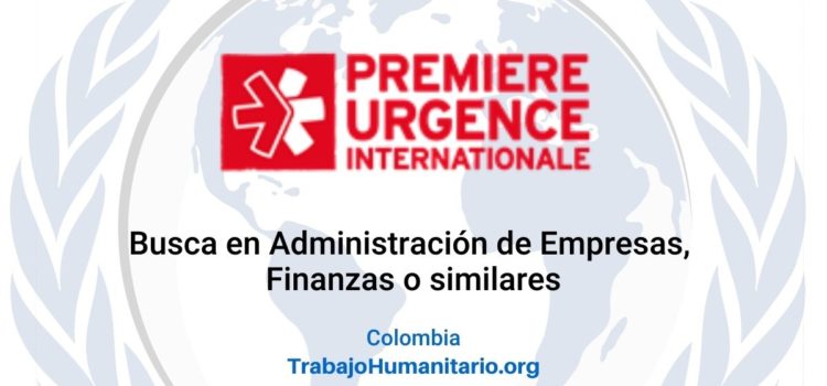 PUI – Premiere Urgence Internationale busca oficial de finanzas y RRHH