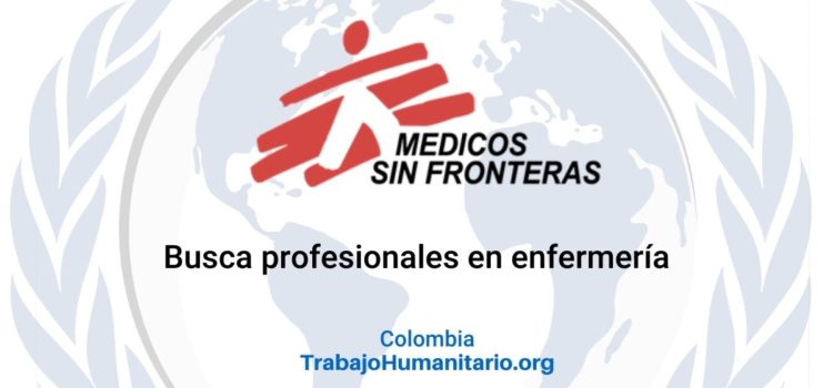Médicos Sin Fronteras busca enfermeros/as