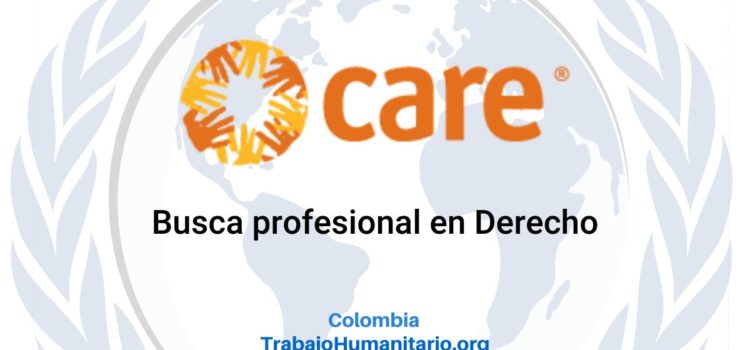 CARE busca oficial de asistencia legal para Cali, Colombia