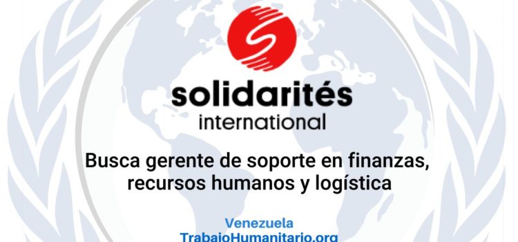 Solidarites International busca gerente de soporte en finanzas, recursos humanos y logística