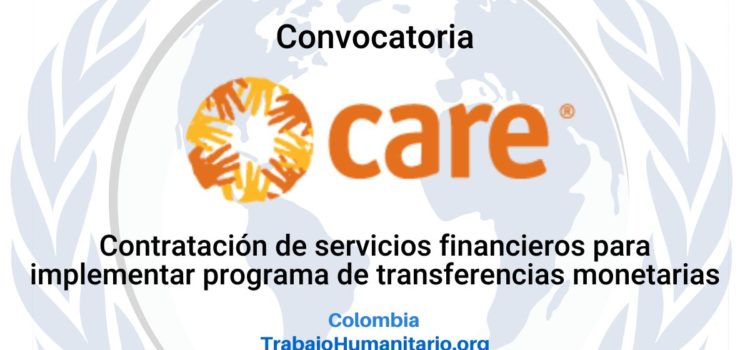 CARE abre convocatoria para Contratación de servicios financieros para implementar programa de transferencias monetarias