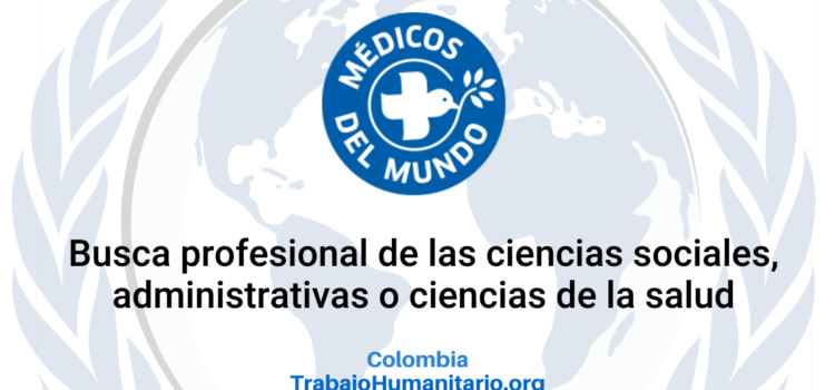 Médicos del Mundo busca Coordinador/a Operativo/a para Cali, Colombia