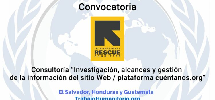 IRC busca consultoría Investigación, alcances y gestión de la información del sitio Web / plataforma cuéntanos