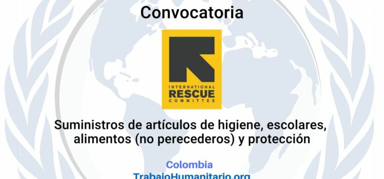 IRC abre convocatoria para suministros de artículos de higiene, escolares, alimentos no perecederos y protección