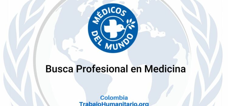 Médicos del Mundo busca médicos/as de terreno para Bogotá