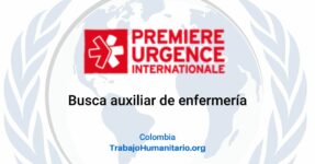 Premiere Urgence Intrernationale – PUI busca auxiliar de enfermería para Santander