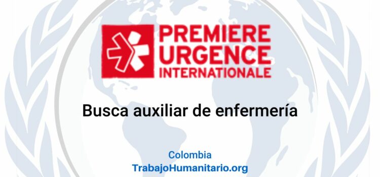 Premiere Urgence Intrernationale – PUI busca auxiliar de enfermería para Santander