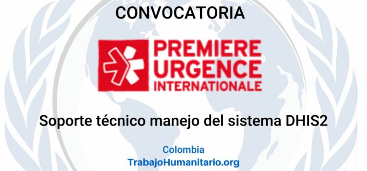 Premiere Urgence Internationale abre convocatoria para soporte técnico manejo del sistema DHIS2