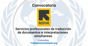 Comité Internacional de Rescate abre convocatoria para Servicio Profesional de Traducción de Documentos e Interpretaciones Simultaneas