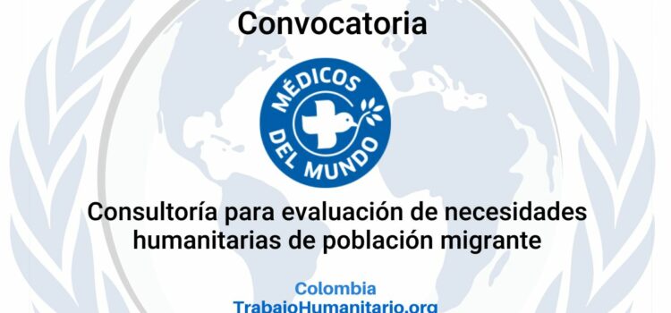 Médicos del Mundo busca consultoría para evaluación de necesidades de la población migrante en Colombia