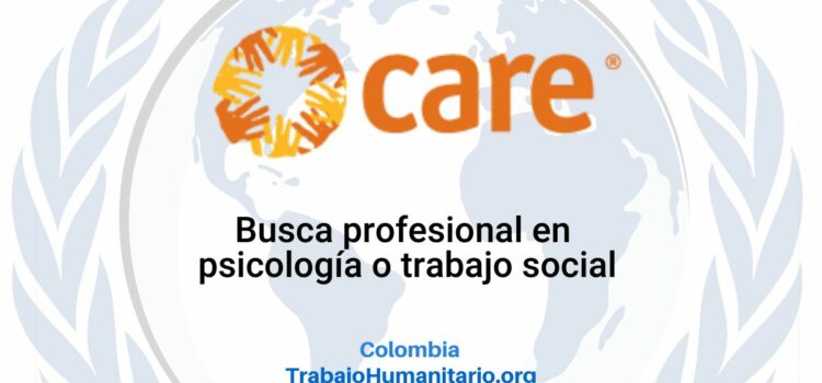 CARE busca oficial de apoyo psicosocial para proyecto PRO en Arauca