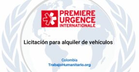 Premiere Urgence Internationale abre convocatoria para licitación sobre alquiler de vehículos