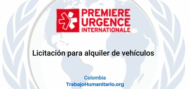 Premiere Urgence Internationale abre convocatoria para licitación sobre alquiler de vehículos