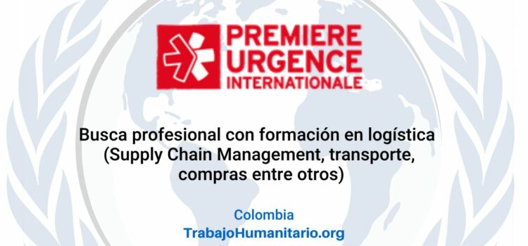 Premiere Urgence Internationale busca oficial de logística para Bogotá