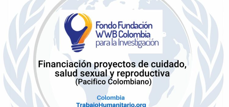 Fundación WWB financia proyectos de cuidado, salud sexual y reproductiva en el pacífico colombiano