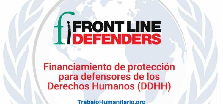 Subvenciones de protección a DDHH con Front Line Defenders