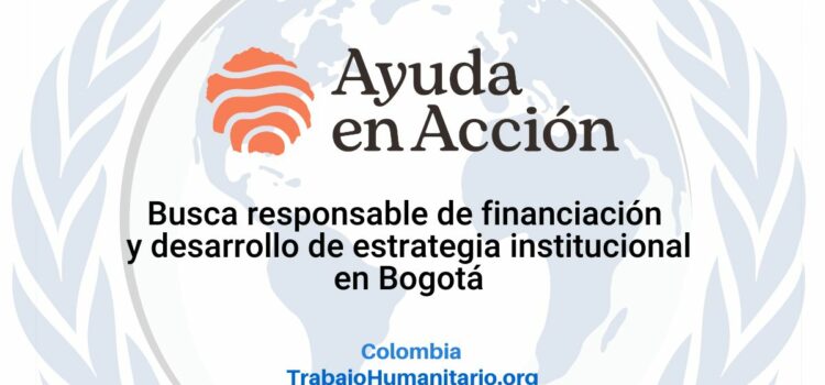 Ayuda en Acción busca responsable de financiación y desarrollo de estrategia institucional para Bogotá