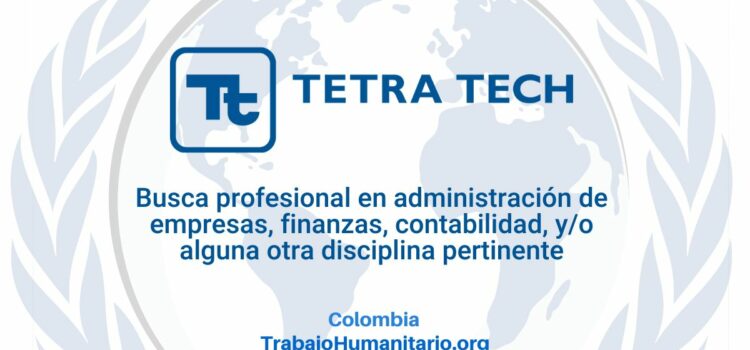 Tetra Tech Intdev busca Director/a de Finanzas y Administración para Colombia Invertir para el Clima (I4C)