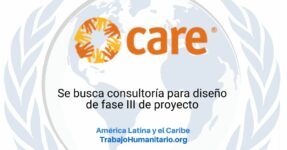 CARE busca consultoría para diseño de fase III del proyecto fortaleciendo el movimiento de trabajadoras del hogar a través de la tecnología y el aprendizaje