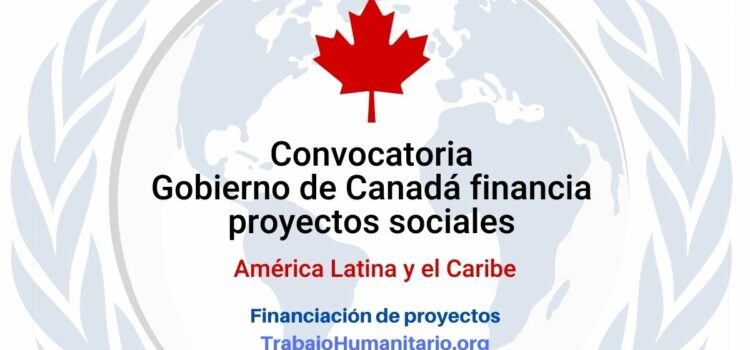 Convocatoria Gobierno de Canadá: financiamiento diferentes proyectos sociales e igualdad de género