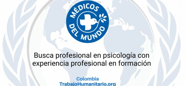 Médicos del Mundo – MdM – busca psicólogo/a formulador/a COSUDE para Cali