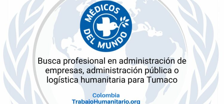 Médicos del Mundo busca oficial de logística para Tumaco