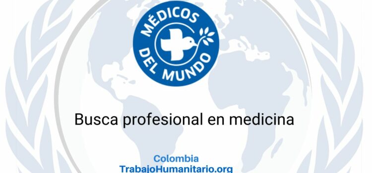 Médicos del Mundo busca supervisor/a de equipos y responsable de actividades para Apartadó