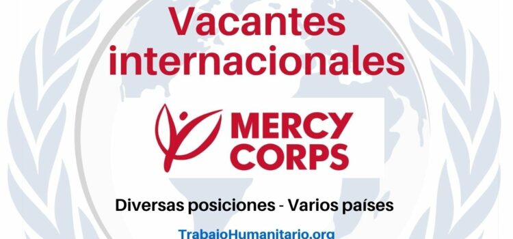 Trabajo Humanitario con Mercy Corps en América Latina y otros países