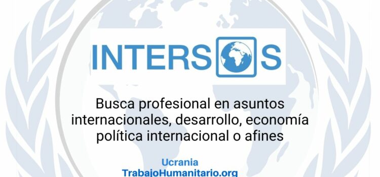 INTERSOS busca Gerente de subvenciones y reportes para Ucrania