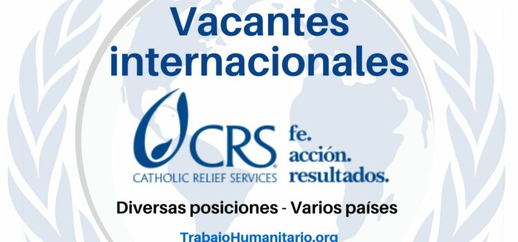 Trabajo Humanitario con el Catholic Relief Services en América Latina y otros países