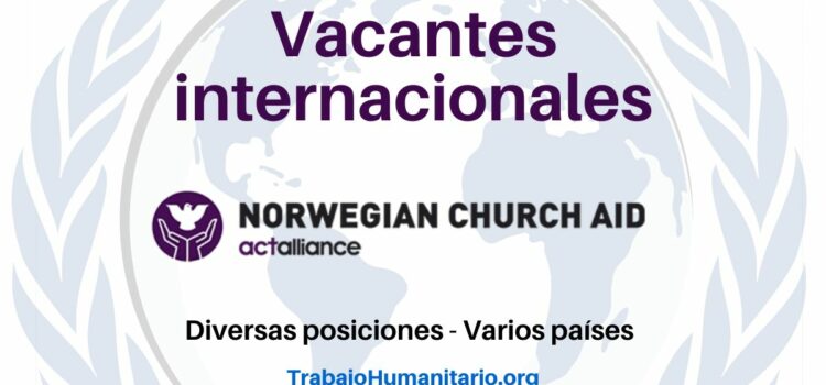 Trabajo Humanitario con el Norwegian Church Aid en América Latina y otros países
