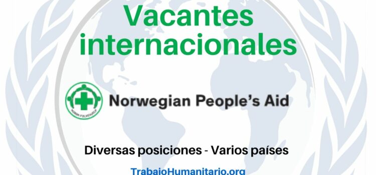 Trabajo Humanitario con Norwegian People´s Aid en varios países del mundo