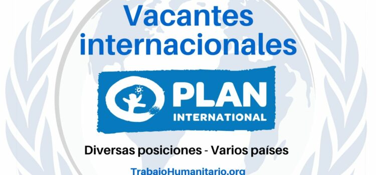 Trabajo Humanitario con Plan Internacional en Latinoamérica y otros países