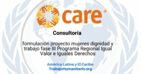 CARE busca consultoría para formulación proyecto Mujeres Dignidad y Trabajo fase III Programa Regional Igual Valor, Iguales Derechos