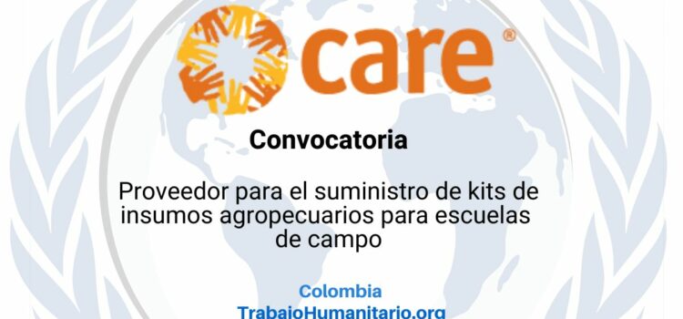 CARE busca proveedor para suministro de kits de insumos agropecuarios en Nariño
