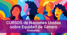 Cursos gratuitos con Naciones Unidas sobre Equidad de Género
