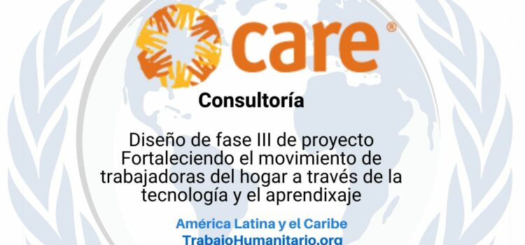 CARE busca consultoría para diseño de fase III de proyecto en América Latina y el Caribe