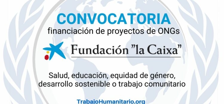 Convocatoria internacional para financiación de proyectos de ONGs